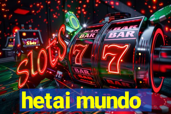 hetai mundo